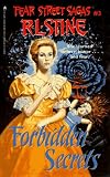 Forbidden Secrets: Fear Street Sagas #3