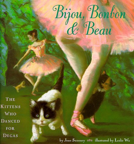 Bijou, Bonbon & Beau: The Kittens Who Danced for Degas