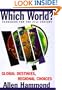 Which World?: Scenarios For The 21St Century