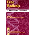 Free Radicals: A Practical Approach (Practical Approach Series) by  Neville Punchard and Frank Kelly