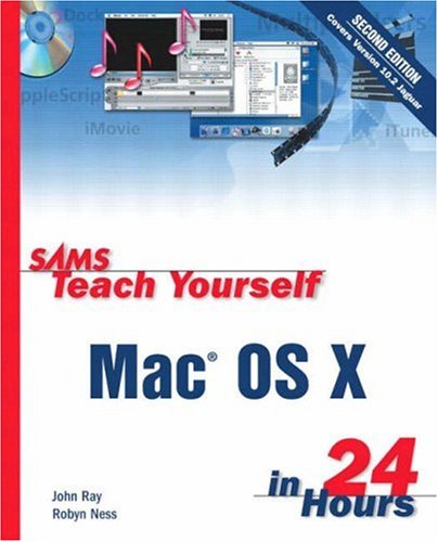Sams Teach Yourself MAC OS X in 24 Hours (Sams Teach Yourself in 24 Hours)