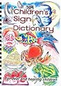 Children's Sign Dictionary: For Deaf and Hearing Children