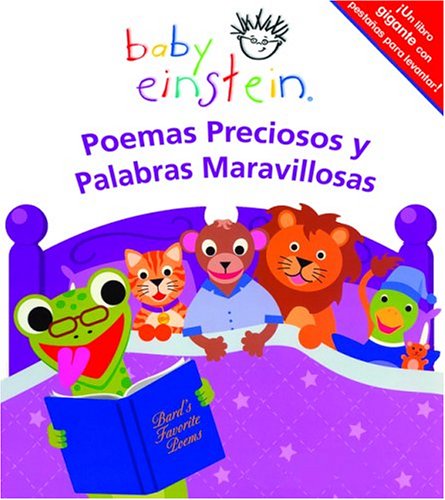 Baby Einstein: Poemas preciosas y palabras maravillosas: Pretty Poems and Wonderful Words, Spanish-Language Edition (Spanish Edition)