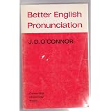 Better English Pronunciationpar J. D. O'Connor