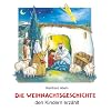 Die Weihnachtsgeschichte den Kindern erz�hlt