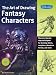 The Art of Drawing Fantasy Characters: Discover step-by-step techniques for drawing aliens, vampires, adventure heroes, and more (Collector's Series)