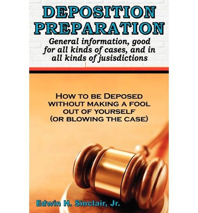 Deposition Preparation: For All Kinds of Cases, and in All Jurisdictions (Paperback) - Common