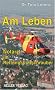 Am Leben - Notarzt im Rettungshubschrauber
