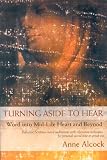 Turning Aside to Hear: Word into Mid-life Heart