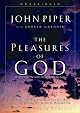 The Pleasures of God: Meditations on God's Delight in Being God