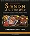 Spanish All The Way: Learn at Home and On the Go (Living Language All the Way Series) by Irwin Stern