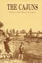 The Cajuns: Essays on Their History and Culture