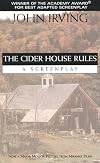 The Cider House Rules : A Screenplay