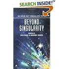 Beyond Singularity by  Jack Dann and Gardner Dozois
