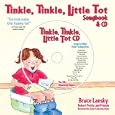 Tinkle, Tinkle Little Tot: Songbook and CD: Songs and Rhymes for Toilet Training