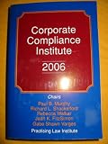 Corporate Compliance Institute 2006