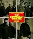 The Commissar Vanishes: The Falsification of Photographs and Art in Stalin