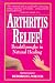 Book Arthritis Relief: Breakthroughs in Natural Healing