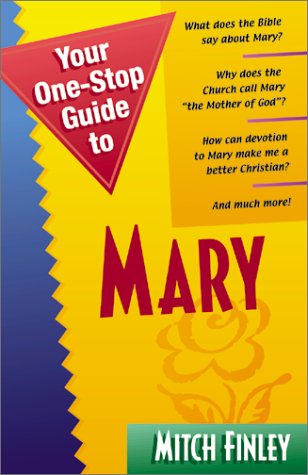Your One-Stop Guide to Mary (Your One-Stop Guides)