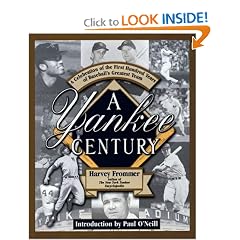 A Yankee Century: A Celebration Of The First Hundred Years Of Baseball's