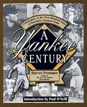 A Yankee Century: A Celebration Of The First Hundred Years Of Baseball's
