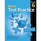 Math Test Practice Consumable, Grade 6 by  School Specialty Publishing