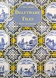 Cover of Delftware Tiles by Hans Van Lemmen 0852638345