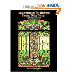 Masterpieces of Art Nouveau Stained Glass Design: 91 Motifs in Full Color (Dover Pictorial Archive Series)