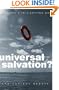 Universal Salvation? ( the Current Debate )