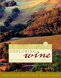 Exploring Wine: The Culinary Institute of America's Guide to Wines of the World, 2nd Edition