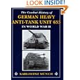 The Combat History of German Heavy Anti-Tank Unit 653 in World War II