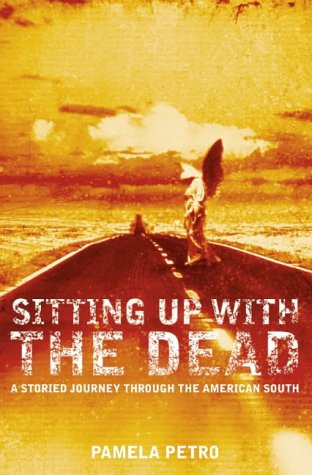 City Travel Guides Discounted  Books : Sitting Up with the Dead: A Storied Journey Through the American South