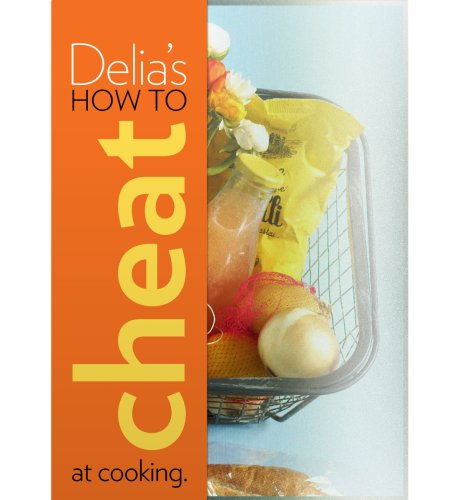 How to Cheat at Cooking by Delia Smith
