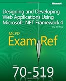 MCPD 70-519 Exam Ref: Designing and Developing Web Applications Using Microsoft .NET Framework 4