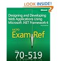 MCPD 70-519 Exam Ref: Designing and Developing Web Applications Using Microsoft .NET Framework 4
