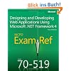 MCPD 70-519 Exam Ref: Designing and Developing Web Applications Using Microsoft .NET Framework 4