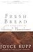 Bread Gifts
Fresh Bread: And Other Gifts of Spiritual Nourishment