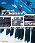 Cakewalk Synthesizers: From Presets to Power User: From Preset to Power User
