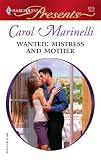 Wanted: Mistress And Mother (Harlequin Presents)