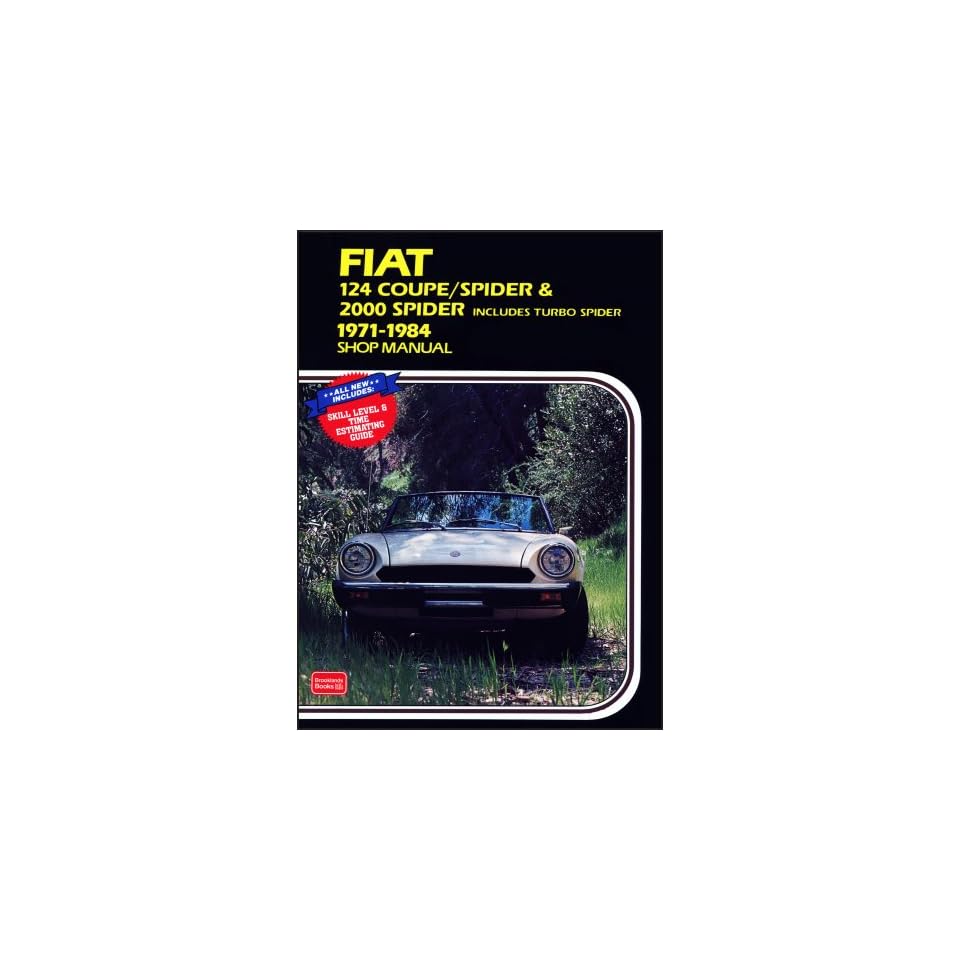 Fiat 124 Coupe / Spider & 2000 Spider 1971 1984 Shop Manual (Workshop  Manual Fiat