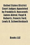 United States District Court Judges Appointed by Franklin D. Roosevelt: James Allred, Floyd H. Roberts, Francis Ford, Lewis B. Schwellenbach-