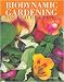 Biodynamic Gardening: For Health and Taste