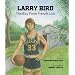 Larry Bird: The Boy From French Lick