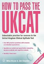 How to Pass the UKCAT: Unbeatable Practice for Success in the 2009 United Kingdom Clinical Aptitude Test