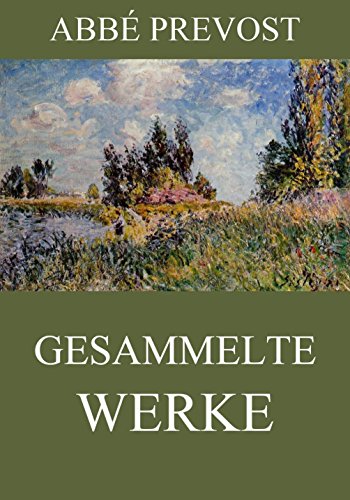 Gesammelte Werke: Vollständige Ausgabe (German Edition)