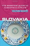 Slovakia - Culture Smart!: The Essential Guide to Customs and Culture