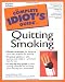Complete Idiot's Guide to Quitting Smoking