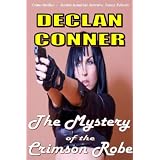 The Mystery of the Crimson Robe (Short story)von "Declan Conner"