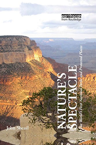 Nature's Spectacle: The World's First National Parks and Protected Places
