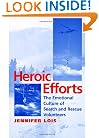 Heroic Efforts: The Emotional Culture of Search and Rescue Volunteers